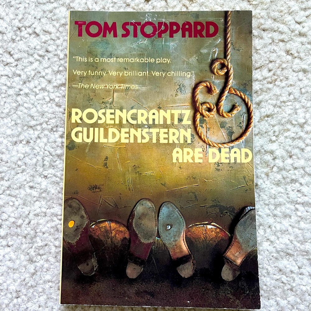 Rosencrantz and Guildenstern are Dead by Tom Stoppard